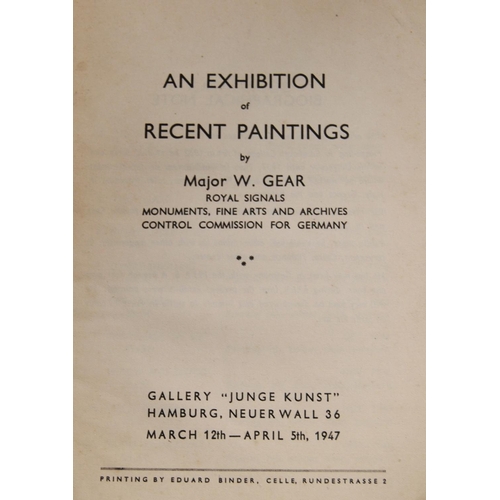 289 - Junge Kunst GalleryCatalogue of an 'Exhibition of Recent Paintings by Major W Gear, Royal Signals, M... 