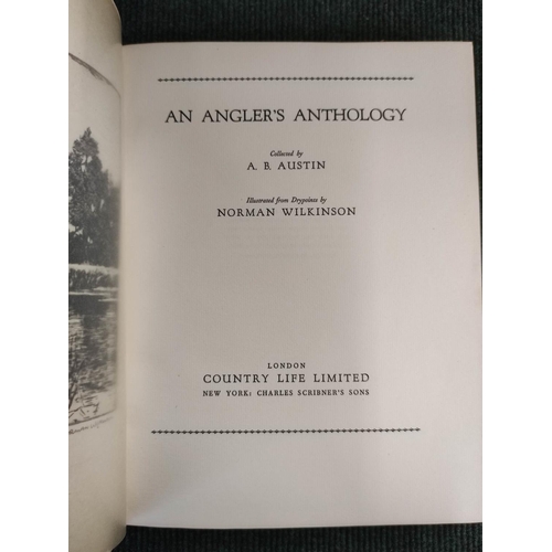 152 - AUSTIN A. B.  An Angler's Anthology. Drypoint plates by Norman Wilkinson. Quarto. A handso... 