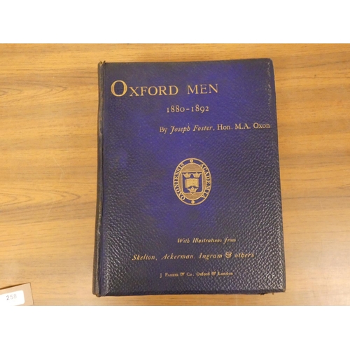 258 - FOSTER JOSEPH.  Oxford Men & Their Colleges & Oxford Men 1880-1892. 2 vols. Plates... 