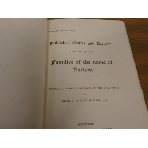 264 - BARLOW GEORGE D.  Published Matter & Records Relating to the Families of the Name of B... 