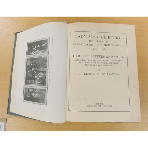 130 - WILLIAMSON GEORGE C.  Lady Anne Clifford ... Her Life, Letters & Work. Ltd. ed. 184/250. Illus. ... 