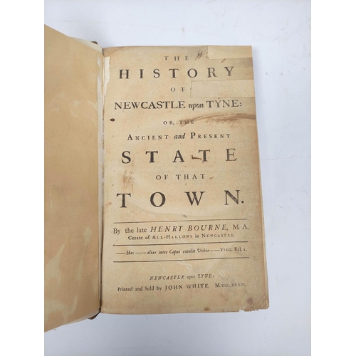 92 - BOURNE HENRY. The History of Newcastle upon Tyne. Fldg. map in facsimile, old reps. to title. Folio,... 