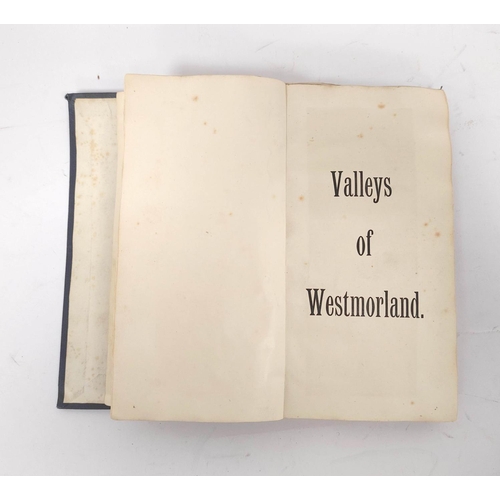 98 - ANON.  Valleys of Westmorland. Pasted in cuttings in 22 chapters with a letterpress title.... 