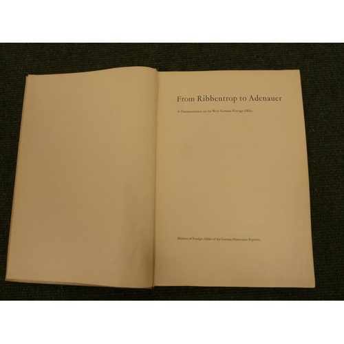 84 - Ministry of Foreign Affairs, G.D.R.  From Ribbentrop to Adenauer, A Documentation on the W... 