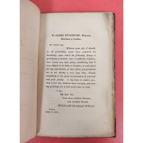 256 - WELLS WILLIAM C.  An Essay on Dew, & Several Appearances Connected With It. 150pp. Qtr... 