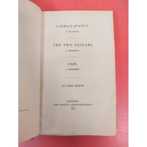 258 - BYRON LORD.  Sardanapalus ... The Two Foscari ... Cain. Half title. Half calf. 1st ed., 1st issue. 1... 