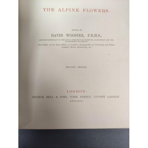 56 - WOOSTER DAVID.  Alpine Plants. 2 vols. (First & Second Series). Many good col. plates.... 