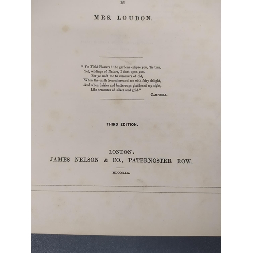 62 - LOUDON MRS.  British Wild Flowers. 60 good hand col. plates. Quarto. Half dark morocco. 18... 