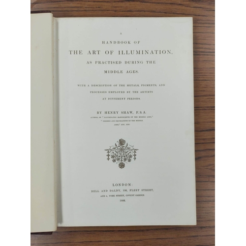 19 - SHAW HENRY.  The Handbook of the Art of Illumination as Practised During the Middle Ages. ... 