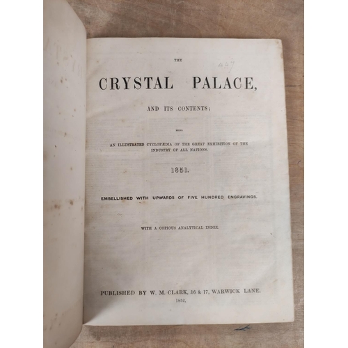 273 - CLARK W. M. (Pubs).  The Crystal Palace & Its Contents. Complete bound vol. Quarto. Ve... 