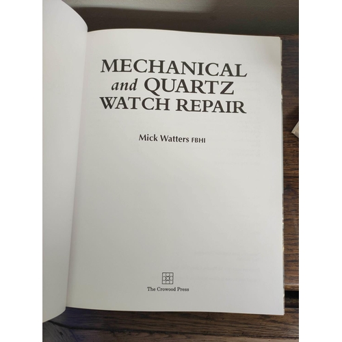 228 - Watch & clockmaking books. To include Watters. M Mechanical and Quartz Watch Repair, De Car... 