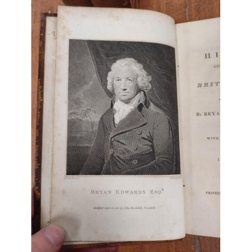 141 - EDWARDS BRYAN.  The History, Civil & Commercial of the British Colonies in the West In... 