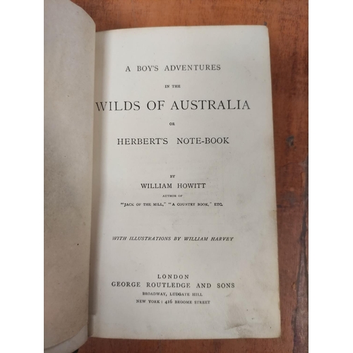 143 - HOWITT WILLIAM.  A Boy's Adventures in the Wilds of Australia. Frontis & illus. Reboun... 