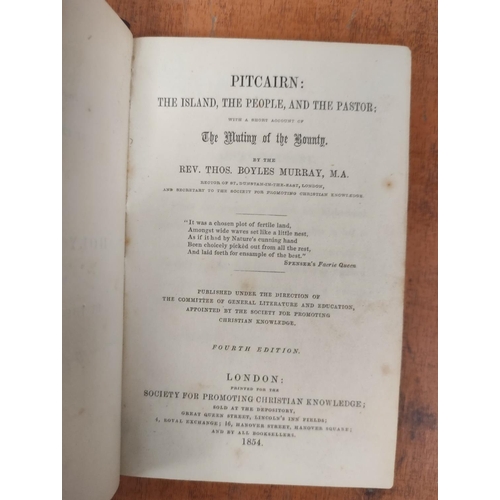 145 - MURRAY REV. T. B.  Pitcairn, the Island, the People & the Pastor with a Short Account ... 