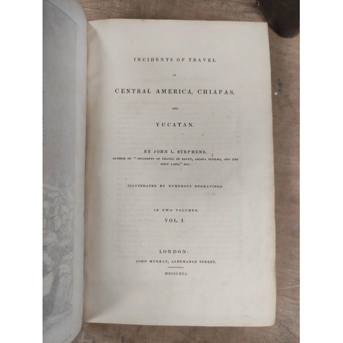 151 - STEPHENS JOHN L.  Incidents of Travel in Central America, Chiapas & Yucatan. 2 vols. Fldg. map, ... 