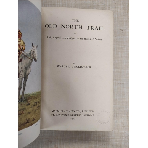 159 - McCLINTOCK WALTER.  The Old North Trail or Life, Legends & Religion of the Blackfeet I... 