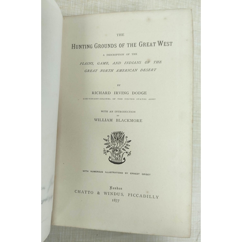 92 - DODGE RICHARD IRVING.  The Hunting Grounds of the Great West, A Description of the Plains,... 