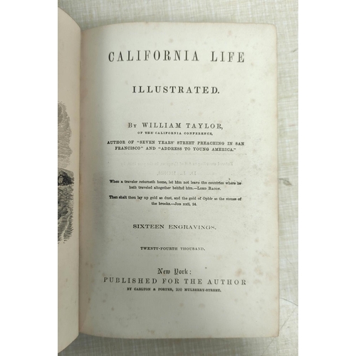 96 - TAYLOR WILLIAM.  California Life Illustrated. Eng. frontis & 15 eng. plates. Orig. emb... 