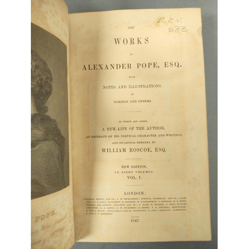 250 - POPE ALEXANDER.  The Works. Ed. by William Roscoe. 8 vols. Eng. port. frontis. Nice reboun... 