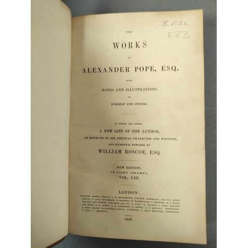 250 - POPE ALEXANDER.  The Works. Ed. by William Roscoe. 8 vols. Eng. port. frontis. Nice reboun... 