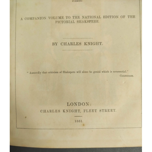 251 - KNIGHT CHARLES (Ed).  The Comedies, Histories, Tragedies & Poems of William Shakspere.... 