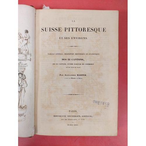 259 - MARTIN ALEXANDRE.  La Suisse Pittoresque et ses Environs. Etched frontis & double page... 