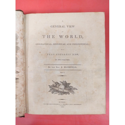 260 - BLOMFIELD REV. E.  A General View of the World, Geographical, Historical & Philosophic... 