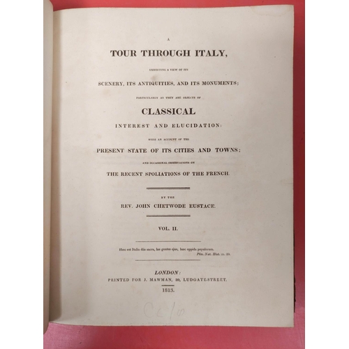 261 - EUSTACE JOHN C.  A Tour Through Italy. 2 vols. Quarto. Late half calf, marbled brds. &... 