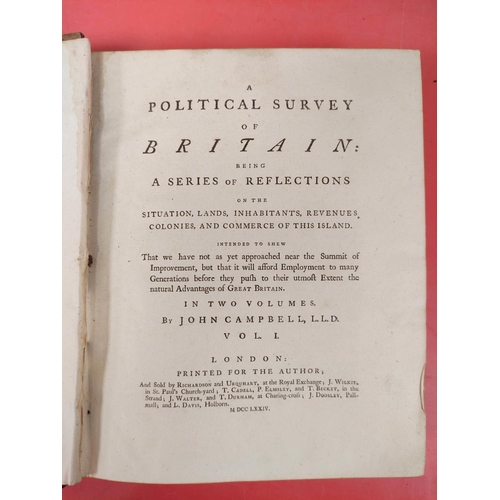 266 - CAMPBELL JOHN.  A Political Survey of Britain Being a Series of Reflections on the Situation, Lands,... 