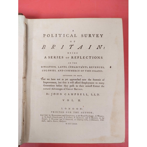 266 - CAMPBELL JOHN.  A Political Survey of Britain Being a Series of Reflections on the Situation, Lands,... 