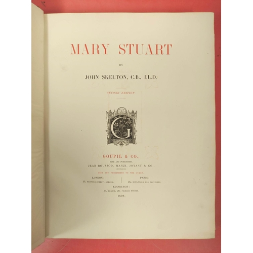 267 - SKELTON JOHN.  Mary Stuart. Ltd. ed. 500. Col. frontis. Plates & illus. Quarto. Half green moroc... 