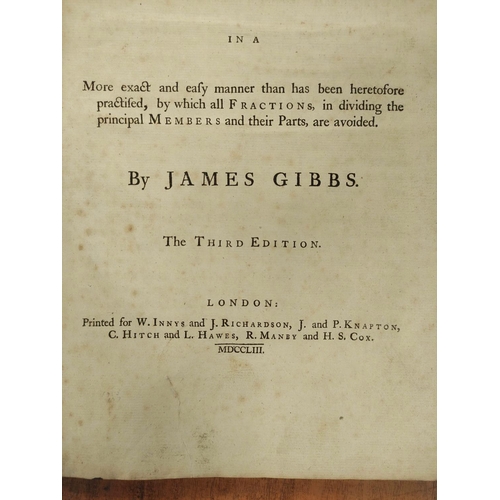 292 - GIBBS JAMES.  Rules for Drawing the Several Parts of Architecture. 64 eng. plates (plate 6... 