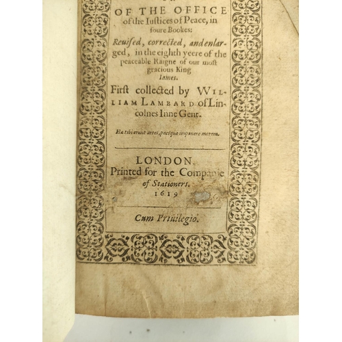 225 - LAMBARD WILLIAM, of Lincolnes Inne.   Eirenarcha or Of the Office of the Justices of Peace in Foure ... 