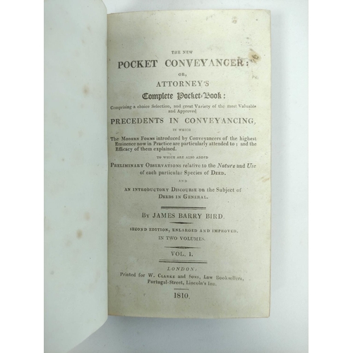 239 - BIRD JAMES BARRY.  The New Pocket Conveyancer or Attorney's Complete Pocket-Book. 2 vols. ... 