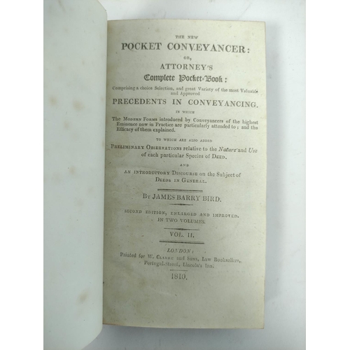 239 - BIRD JAMES BARRY.  The New Pocket Conveyancer or Attorney's Complete Pocket-Book. 2 vols. ... 