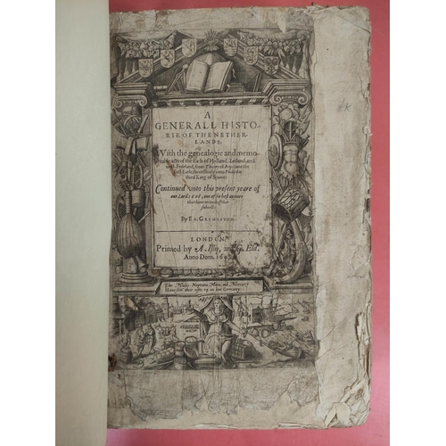 264 - GRIMESTON EDWARD.  A Generall Historie of the Netherlands. 1,415pp plus Table. Eng. title (worn &... 