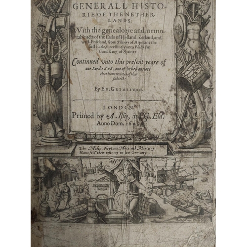 264 - GRIMESTON EDWARD.  A Generall Historie of the Netherlands. 1,415pp plus Table. Eng. title (worn &... 