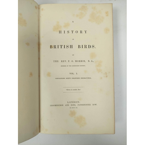 303 - MORRIS REV. F. O. A History of British Birds. 6 vols. Many col. eng. plates. Royal 8vo. Calf, g... 