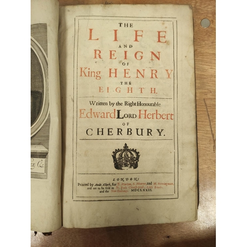 203 - HERBERT EDWARD LORD, of Cherbury. The Life and Reign of King Henry the Eighth. Eng. port. frontis of... 