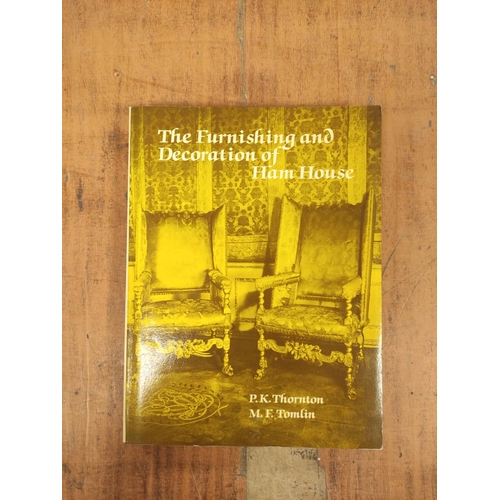 134 - FURNITURE HISTORY SOCIETY.  The Furnishing & Decoration of Ham House, 1980 & a bun... 