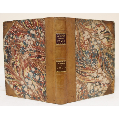 261 - EUSTACE JOHN C.  A Tour Through Italy. 2 vols. Quarto. Late half calf, marbled brds. &... 