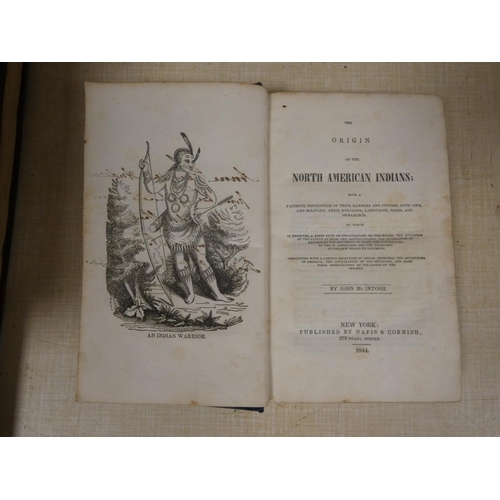 61 - MCINTOSH JOHN.  The Origin of the North American Indians. Eng. frontis (ink inscription to... 