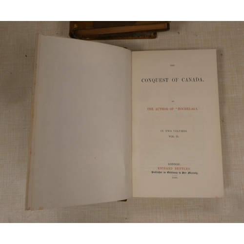 67 - (WARBURTON GEORGE D.).  The Conquest of Canada. 2 vols. Half titles & eng. frontis. Half calf. B... 