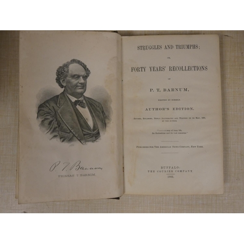 70 - BARNUM P. T.  Struggles & Triumphs or Forty Years' Recollections of P. T. Barnum ... A... 