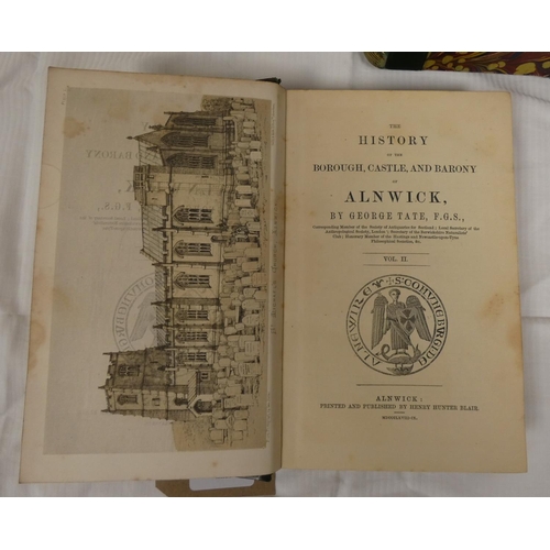 75 - TATE GEORGE.  The History of the Borough, Castle & Barony of Alnwick. 2 vols. Eng. fro... 