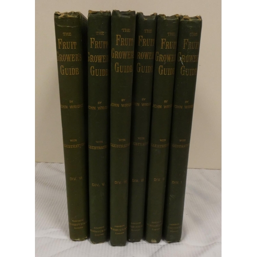 77 - WRIGHT JOHN.  The Fruit Grower's Guide. 6 vols. Chromolitho frontis, title & good plat... 