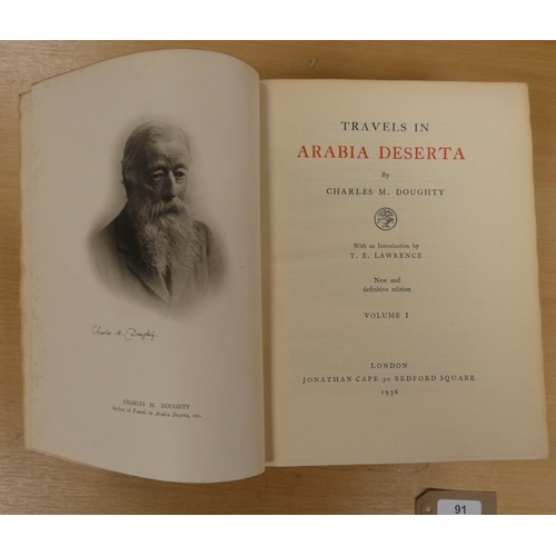 91 - DOUGHTY C. M.  Travels in Arabia Deserta, introduction by T. E. Lawrence. 2 vols. Frontis,... 