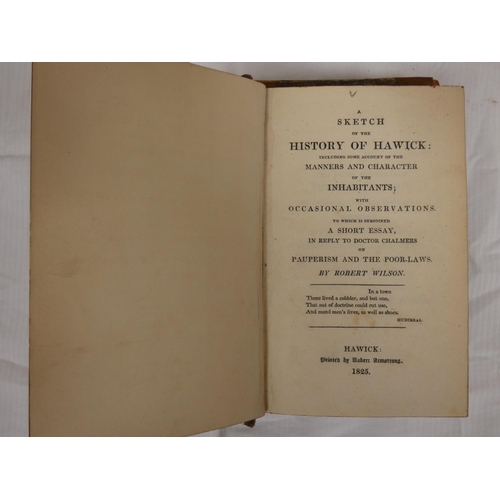 107 - WILSON JAMES.  Annals of Hawick. Eng. frontis & title vignette. Half calf. Edinburgh, 1850; also... 