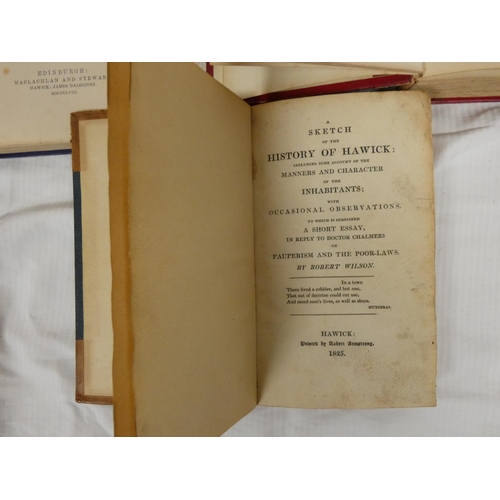 108 - WILSON ROBERT.  A Sketch of the History of Hawick. Half calf, internal stng. & foxing.... 