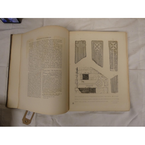 122 - ARMSTRONG ROBERT BRUCE.  The History of Liddesdale, Eskdale, Ewesdale, Wauchopedale & ... 